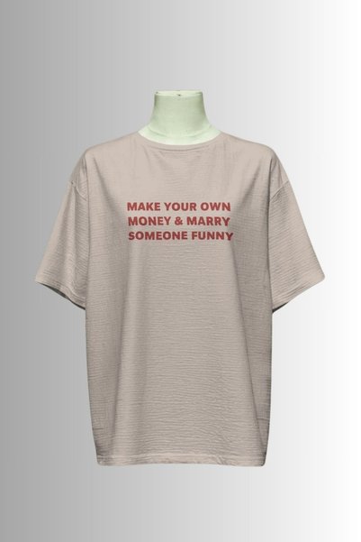 Ninkasiwear Make Your Own Money Text Printed Unisex Oversize 24/1 Cotton T-Sh...