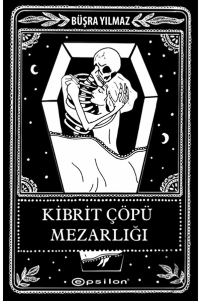 Epsilon Yayınevi Kibrit Çöpü Mezarlığı (Kutusuz)