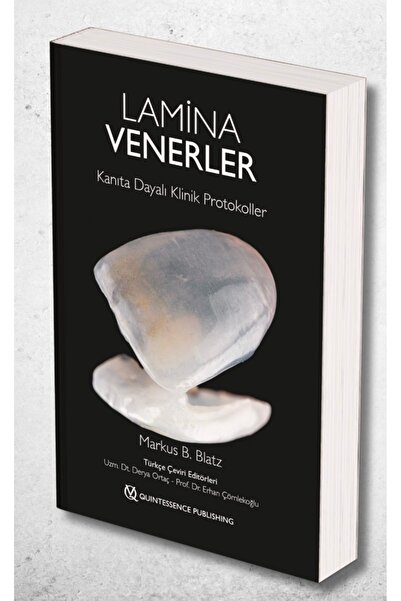 Quintessence Yayıncılık LAMİNA VENERLER Kanıta Dayalı Klinik Protokoller - CE...
