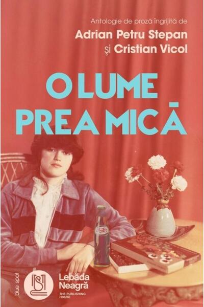 Editura Lebada Neagra O lume prea mica, Patricia Lidia