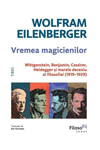 Editura Trei The Time of Magicians. Wittgenstein, Benjamin, Cassi