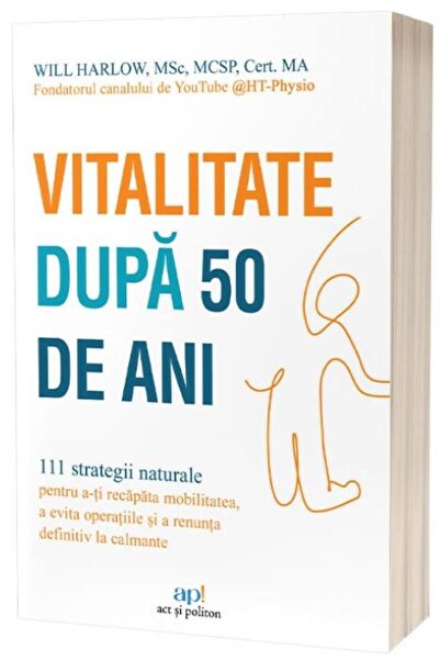 Editura Act si Politon Vitalitate dupa 50 de ani. 111 strategii naturale