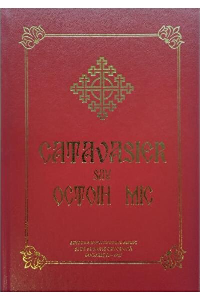 Editura Institutului Biblic si de Misiune Ortodoxa Catavasier sau Octoih mic