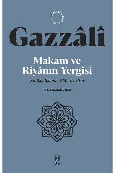 Ketebe Makam ve Riyânın Yergisi İmam Gazali