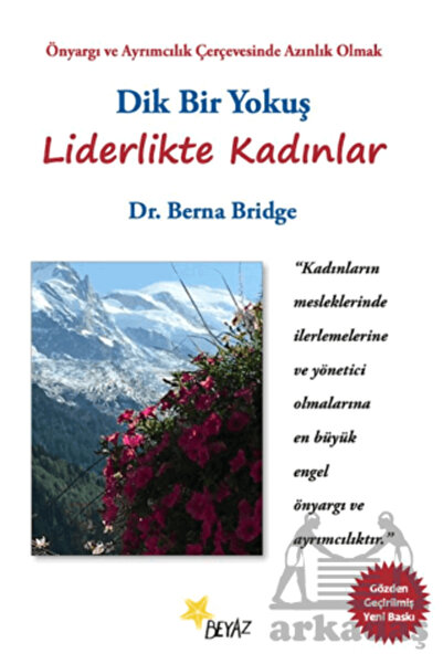 Beyaz Yayınları Dik Bir Yokuş - Liderlikte Kadınlar