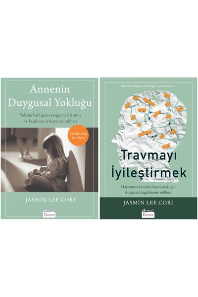 Koridor Yayıncılık Anne’nin Duygusal Yokluğu - Travmayı İyileştirmek - Jasmin...