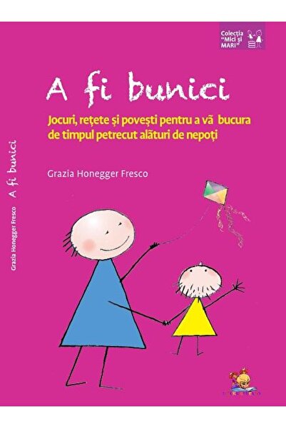 Editura Lizuka Educativ A fi bunici. Jocuri, retete si povesti pentru a va