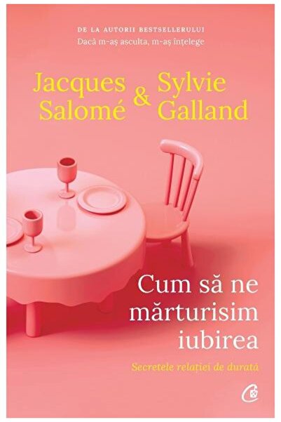 Editura Curtea Veche Cum sa ne marturisim iubirea. Secretele relatiei d