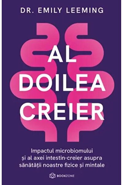 Editura Bookzone Al doilea creier. Impactul microbiomului si al axe