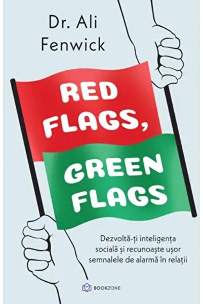 Editura Bookzone Red Flags, Green Flags. Dezvolta-ti inteligenta so