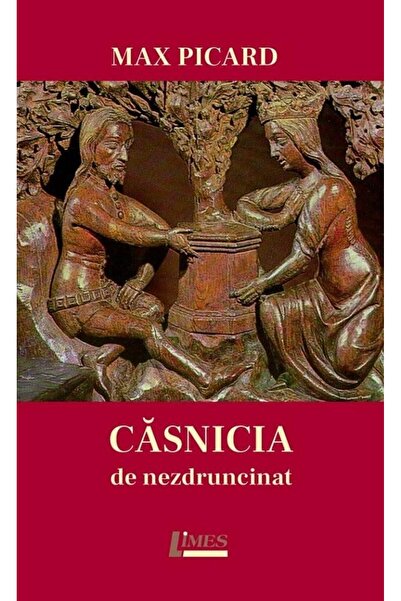 Editura Limes Casnicia de nezdruncinat, Max Picard