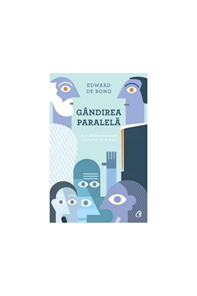Editura Curtea Veche Gandirea paralela. De la gandirea socratica la gan