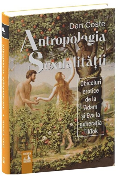 Editura Neverland Antropologia sexualitatii. Obiceiuri erotice de la