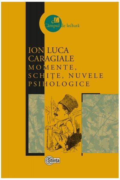 Editura Stiinta Momente, schite, nuvele psihologice, Ion Luca Cara