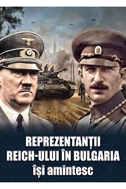 Editura Miidecarti The Reich representatives in Bulgaria remember