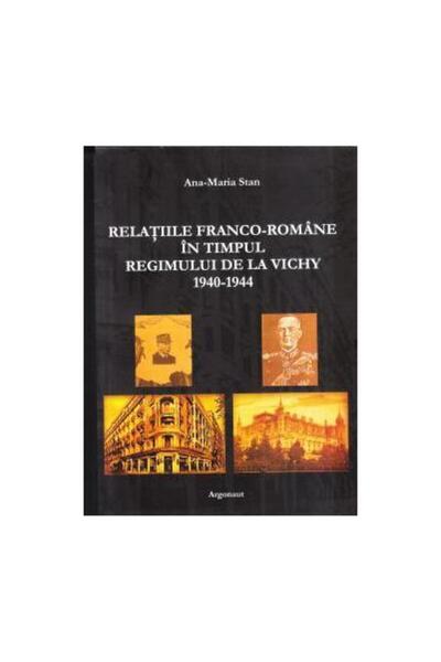 Editura Argonaut Franco-Romanian relations during the regime of