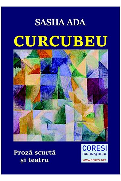 Editura Coresi Rainbow. Short prose and theater, Sasha Ada