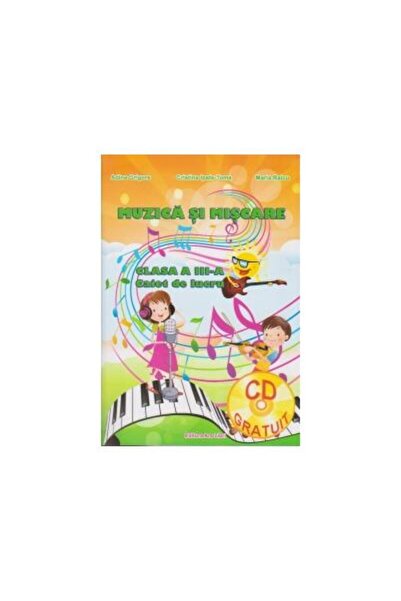 Editura Ars Libri Muzica si miscare pentru clasa a III-a - Caiet de