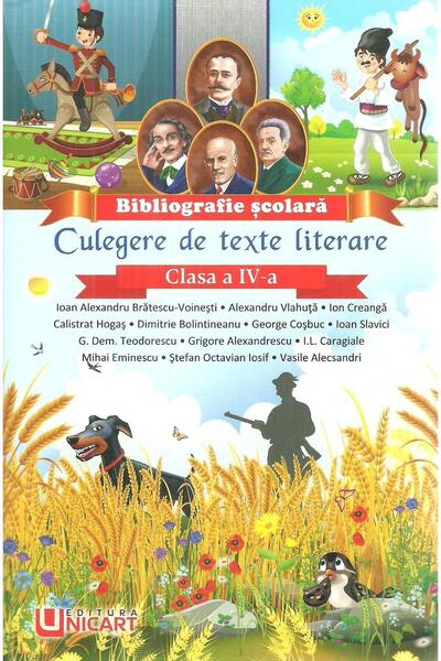 Editura Unicart Culegere de texte literare. Clasa a IV-a