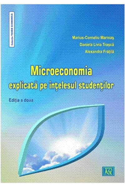 Editura ASE Microeconomia explicata pe intelesul studentilor.
