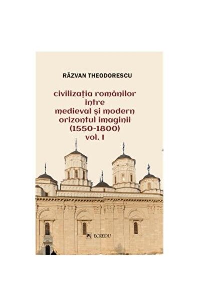 Editura Cartea Romaneasca Educational Civilizatia romanilor intre medieval si...