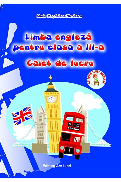 Editura Ars Libri Limba engleza pentru clasa a III-a - Caiet de lucr