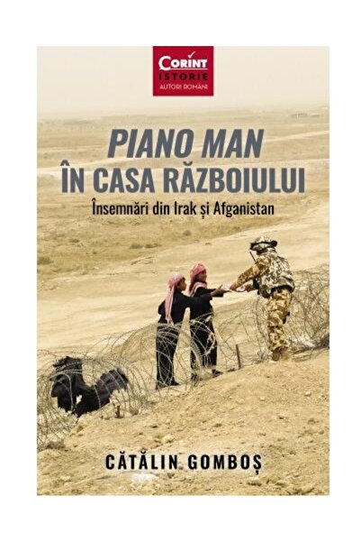 Editura Corint Piano Man in Casa Razboiului. Insemnari din Irak s