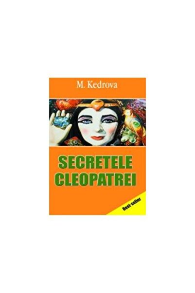 Editura Europress Secretele Cleopatrei, Maria Kedrova