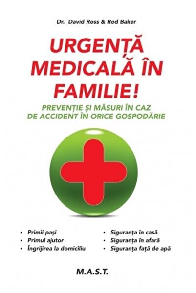 Editura Mast Medical emergency in the family! Prevention and measures