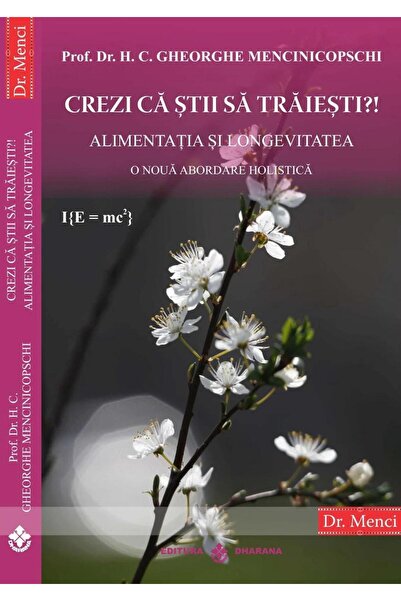 Editura Dharana Do you think you know how to live?! Nutrition and longevity