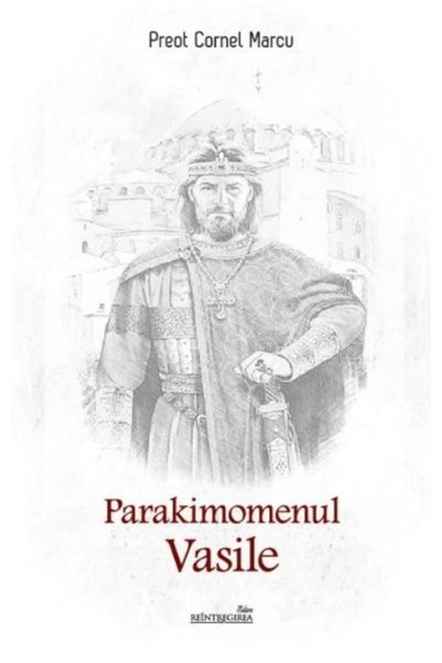 Editura Reintregirea Parakimomenul Vasile, Cornel Marcu