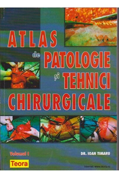 Editura Teora Atlas de patologie si tehnici chirurgicale. Volumu