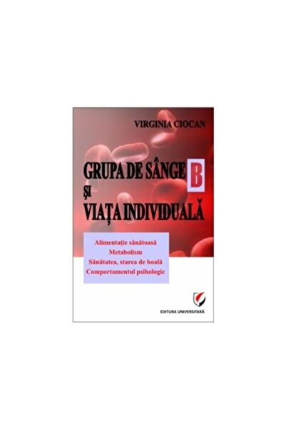Editura Universitara Grupa de sange B si viata individuala, Ciocan Virg