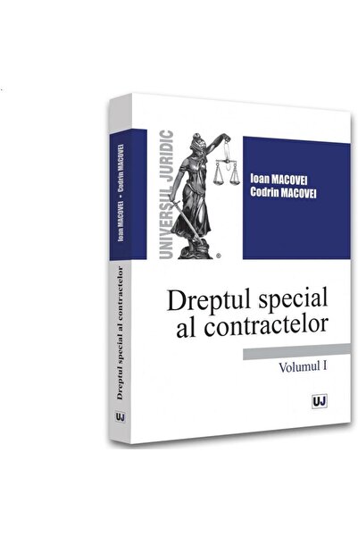 Editura Universul Juridic Dreptul special al contractelor. Volumul I, Ioan M