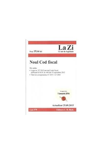 Editura CH Beck Noul Cod fiscal. Cod 579. Actualizat 25.09.2015