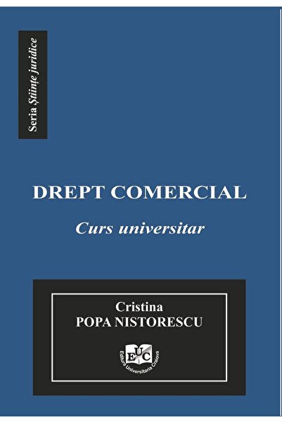 Editura Universitaria Commercial Law. University Course, Cristina Popa N