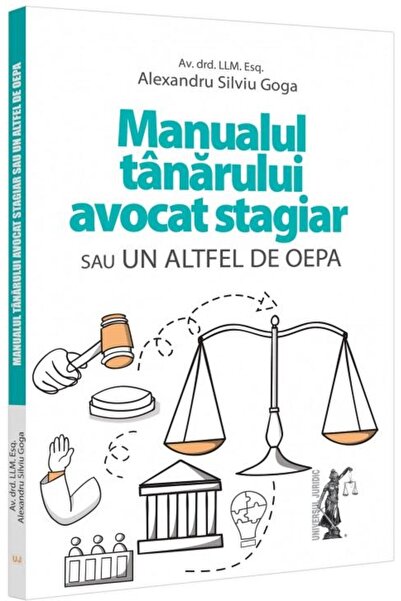 Editura Universul Juridic The Young Lawyer's Internship Handbook or Another