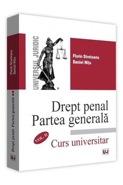 Editura Universul Juridic Criminal law. General part. Volume II, Florin S