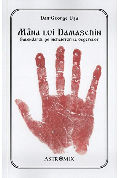 Editura Astromix Mana lui Damaschin. Calendarul pe incheieturile de