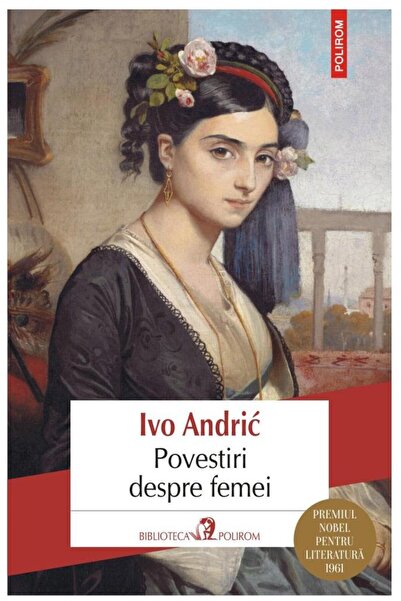 Editura Polirom Stories about women, Ivo Andric