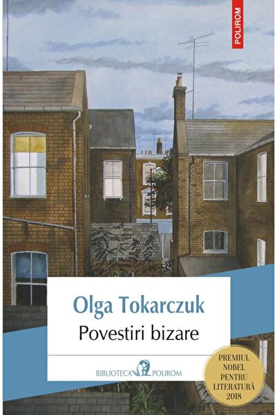 Editura Polirom Povestiri bizare, Olga Tokarczuk