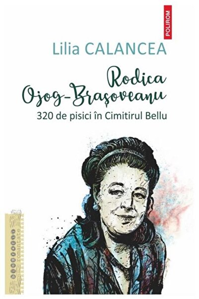 Editura Polirom Rodica Ojog-Brasoveanu. 320 cats in the Cemetery