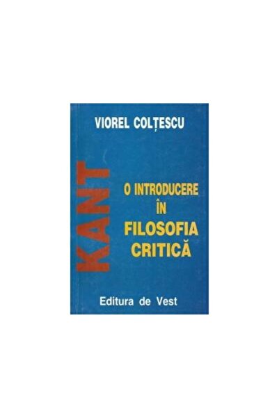 Editura de Vest Kant - an introduction to critical philosophy, Viorel Co