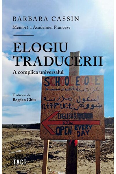 Editura Tact Elogiu traducerii. A complica universalul, Barbara