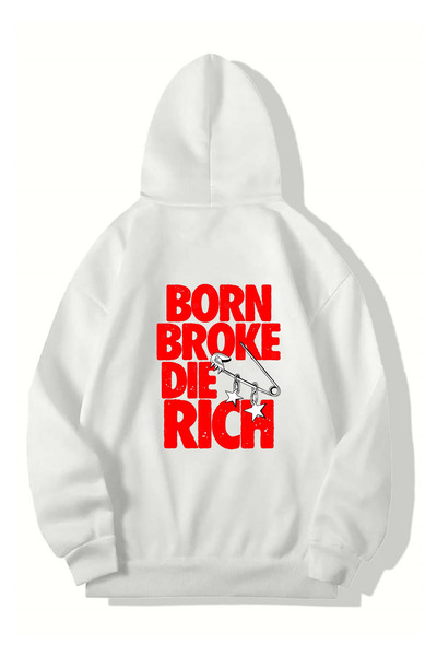 BRZ COLLECTION Born Broke Die Rich Printed Oversized Unisex White Hoodie