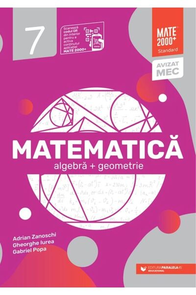 Editura Paralela 45 Mathematics. Algebra, geometry. Grade 7. Mate 2000 – Stan...