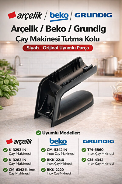 Arçelik Beko Grundig Çay Makinesi Demlik Sapı Kulp Sap 9197062622