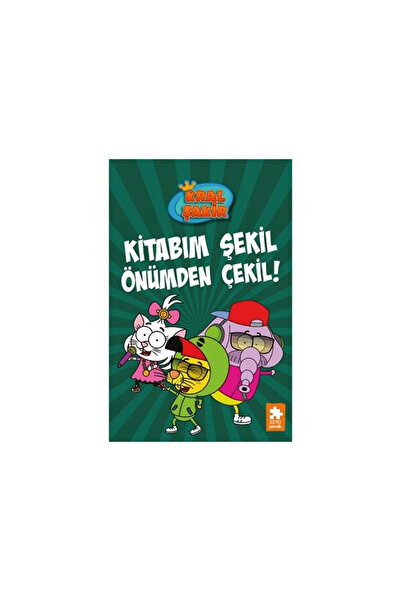 Eksik Parça Yayınları Kral Şakir 16-Kitabım Şekil Önümden Çekil!