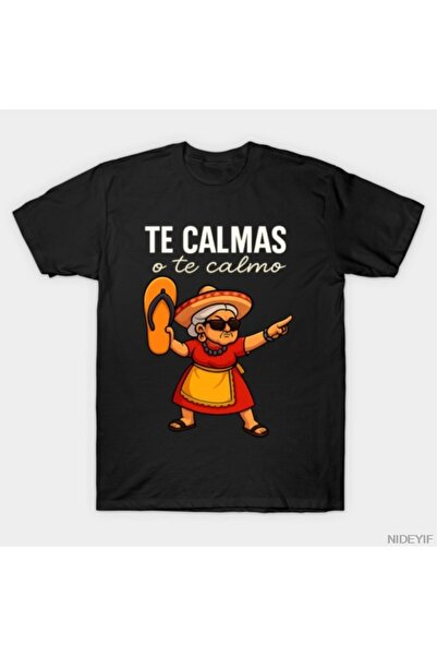 Flood Of Style Te Calmas o Te Calmo Latina Mom Meme T-shirt για άνδρες Γυναικ...