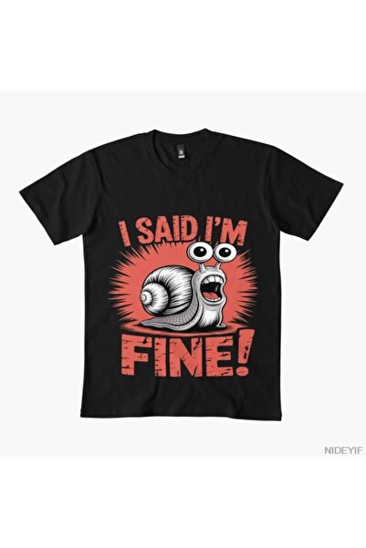 Flood Of Style Tricou Snail I Said I'm Fine Bărbați Femei bumbac 100% u Trico...
